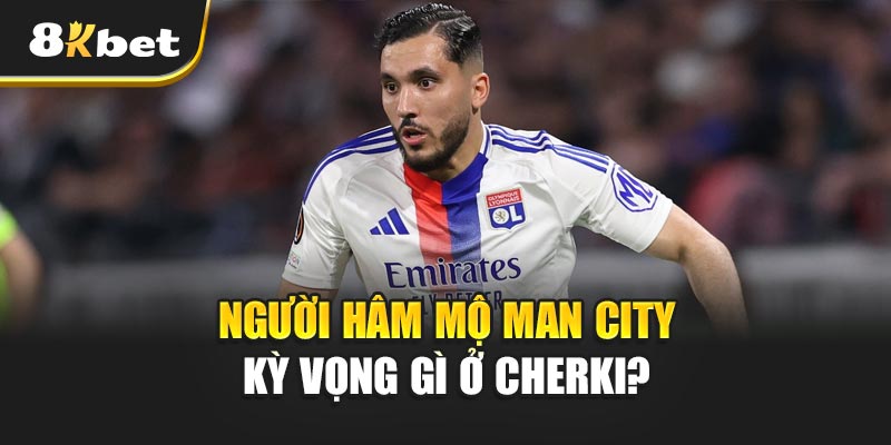 Rayan Cherki gia nhập Man City - Ai sẽ thay thế De Bruyne? 3 Người hâm mộ Man City kỳ vọng gì ở Cherki?